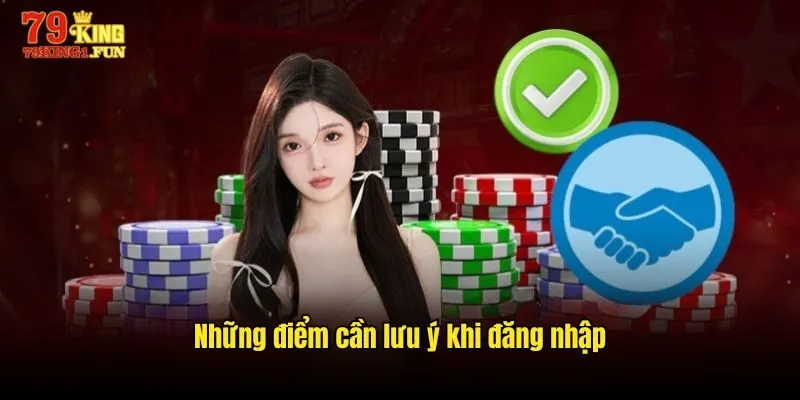 Những điểm cần lưu ý khi đăng nhập