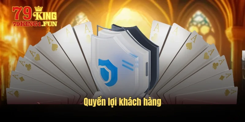 Quyền lợi khách hàng
